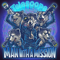 Man With A Mission - Telescope (Single)