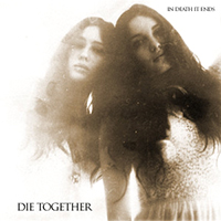 In Death It Ends - Die Together