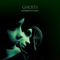 In Death It Ends - Ghosts