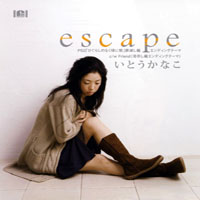 Itou Kanako - Escape (Single)