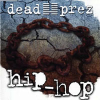 Dead Prez - Hip-Hop (Single)