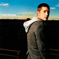 Rob Thomas - Lonely No More (Single)