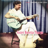 Sister Rosetta Tharpe - The Original Soul Sister (CD 3 - Singing In My Soul)