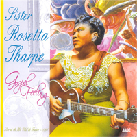 Sister Rosetta Tharpe - Gospel Feeling - Live At The Hot Club De France