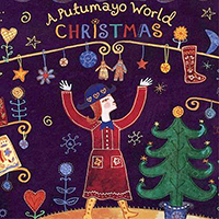 Putumayo World Music (CD Series) - Putumayo Presents: A Putumayo World Christmas