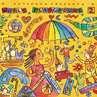 Putumayo World Music (CD Series) - Putumayo Kids presents: World Playground 2
