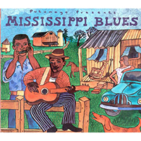Putumayo World Music (CD Series) - Putumayo presents: Mississippi Blues