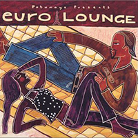 Putumayo World Music (CD Series) - Putumayo presents: Euro Lounge