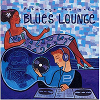 Putumayo World Music (CD Series) - Putumayo presents: Blues Lounge