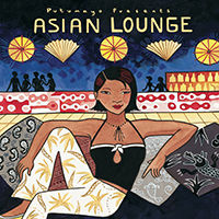 Putumayo World Music (CD Series) - Putumayo presents: Asian Lounge