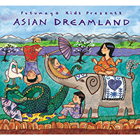 Putumayo World Music (CD Series) - Putumayo Kids presents: Asian Dreamland