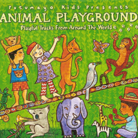 Putumayo World Music (CD Series) - Putumayo Kids presents: Animal Playground