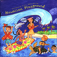 Putumayo World Music (CD Series) - Putumayo Kids presents: Hawaiian Playground