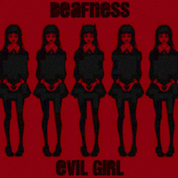 Deafness (RUS) - Evil Girl