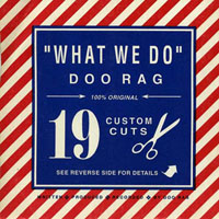 Doo Rag - What we do
