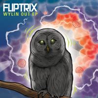 Fliptrix - Wylin Out (EP)
