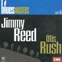 Blues Masters Collection - Blues Masters Collection (CD 05: Jimmy Reed, Otis Rush)
