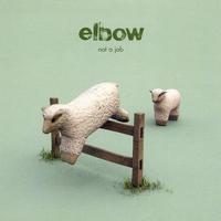Elbow - Not a Job (Single)