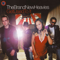 Brand New Heavies - Get Used To It