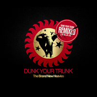 Brand New Heavies - Dunk Your Trunk (Remixes) [EP]