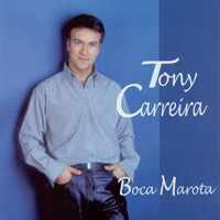 Carreira, Tony - Boca Marota