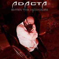 Adacta (DEU) - Enter The Madhouse