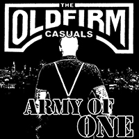Old Firm Casuals - Army Of One