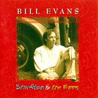 Bill Evans (USA, IL) - Starfish & The Moon