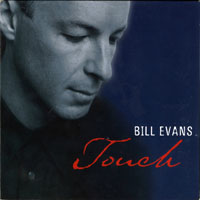 Bill Evans (USA, IL) - Touch