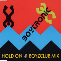 Boytronic - Hold On (Boyzclub Mix Single)