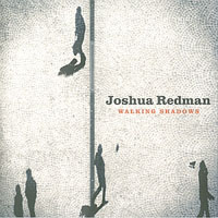 Joshua Redman Elastic Band - Walking Shadows