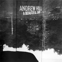 Hill, Andrew - A Beautiful Day