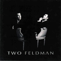 Feldman, Francois - Two Feldman (CD 1: One Feldman)