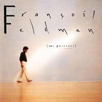 Feldman, Francois - Une Presence