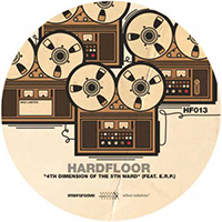 Hardfloor - 4th Dimension Of The 5th Ward (Remixes - Single)