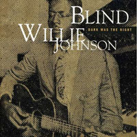 Blind Willie Johnson - Dark Was The Night (CD 2)