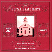 Blind Willie Johnson - And The Guitar Evangelsts (CD A: 1927)
