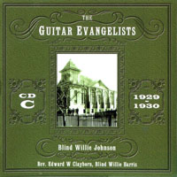 Blind Willie Johnson - And The Guitar Evangelsts (CD C: 1929-30)