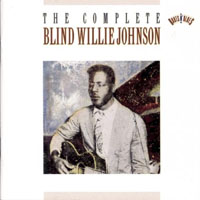 Blind Willie Johnson - Blind Willie Johnson - The Complete Recordings, 1927-1930 (CD 1)