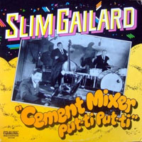 Slim Gaillard - Cement Mixer: Put-ti Put-ti (LP)
