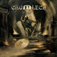 Cromlech (CAN) - Ave Mortis