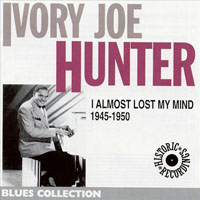 Hunter, Ivory Joe - I Almost Lost My Mind