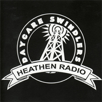 Daycare Swindlers - Heathen Radio