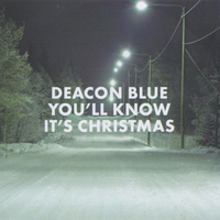 Deacon Blue - You'll Know It's Christmas (Single)