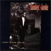 Stanley Clarke Band - East River Drive