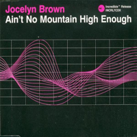 Brown, Jocelyn - Ain't No Mountain High Enough (CDM)