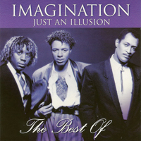 Imagination - Just An Illusion: The Best Of Imagination (CD 1)