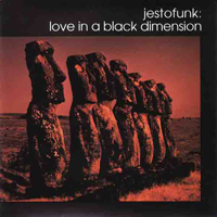 Jestofunk - Love In A Black Dimension