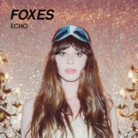 Foxes - Echo (EP)
