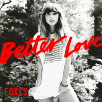 Foxes - Better Love (Single)